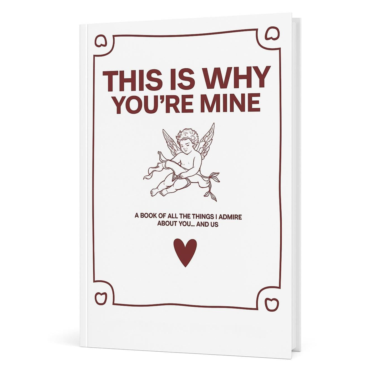 This Is Why You're Mine